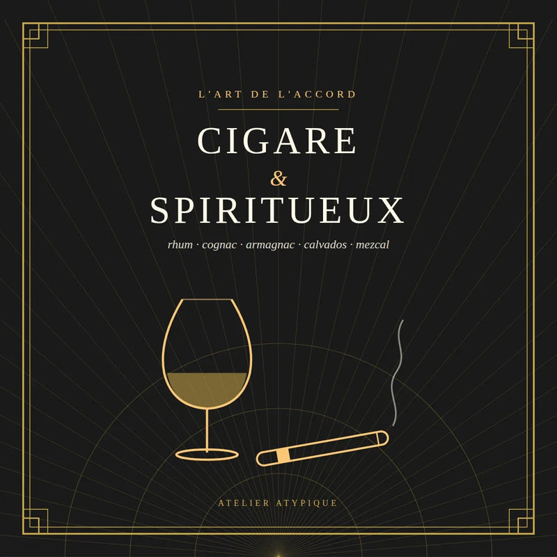 Cigars and Spirits: The Complete Guide to All Successful Pairings (Rum, Cognac, Calvados, Gin, Tequila)