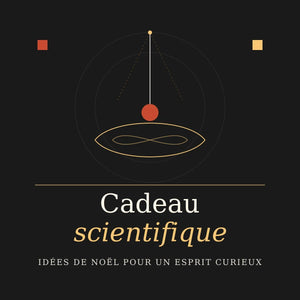 Cadeau scientifique : idées de Noël pour un esprit curieux